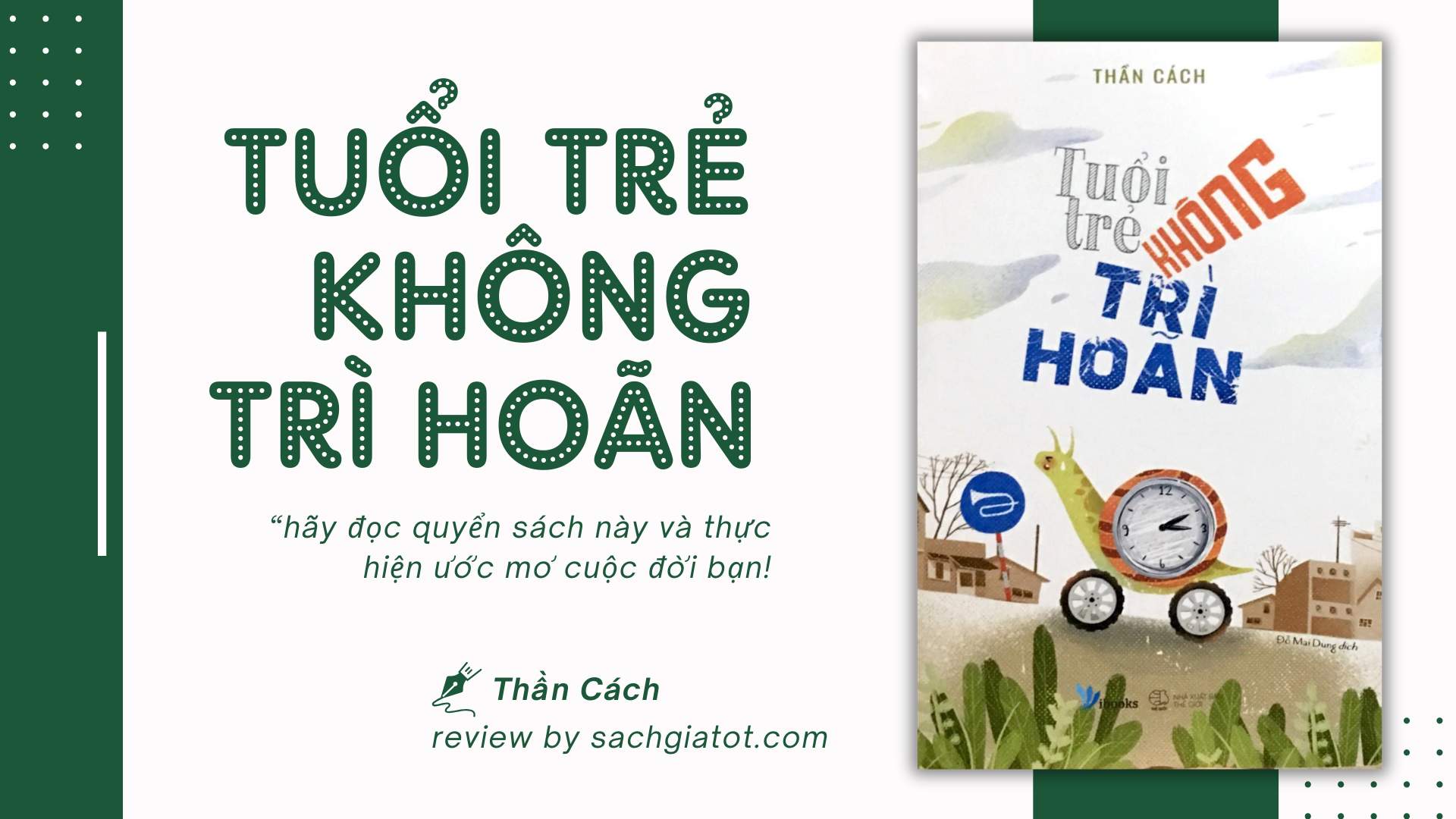 Tuổi trẻ không trì hoãn review