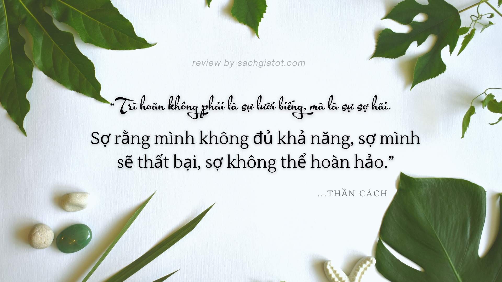 Tuổi trẻ không trì hoãn, trì hoãn là không tự tin